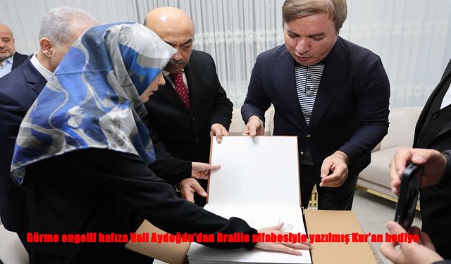 Görme Engelli Hafıza Vali Aydoğdu’dan Anlamlı Hediye