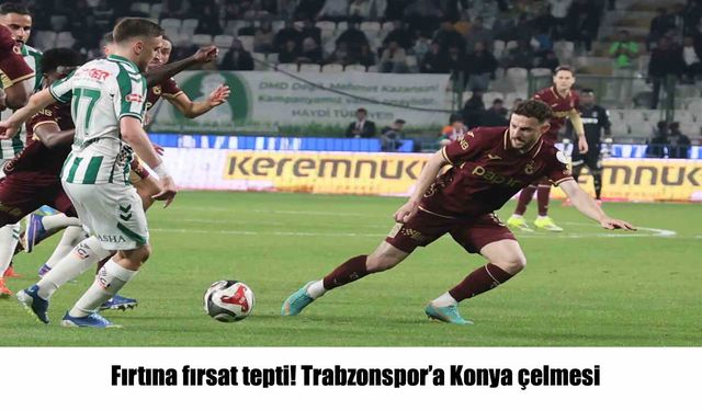 Konyaspor, Trabzonspor’u 2 Golle Geçti