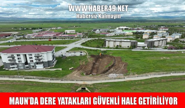 Muş Alparslan Üniversitesi’nde dere ıslah çalışmaları başladı