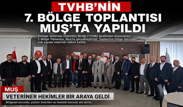 Veteriner hekimler Muş’ta buluştu