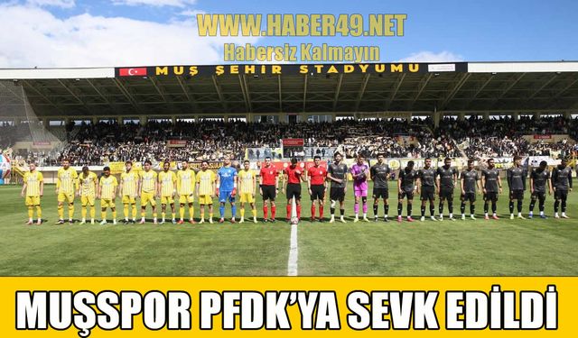 Muşspor disipline sevk edildi