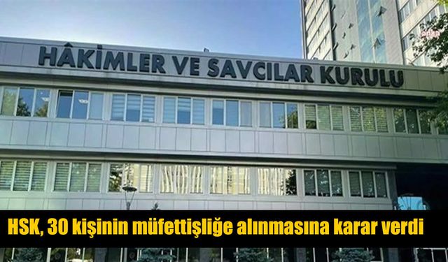 Hakimler ve Savcılar Kurulu müfettiş alım sonuçlarını açıkladı