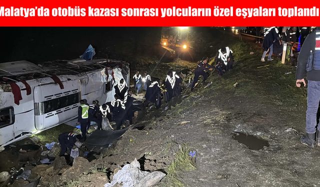 Malatya'daki otobüs faciası sonrası yolcuların özel eşyaları toplandı