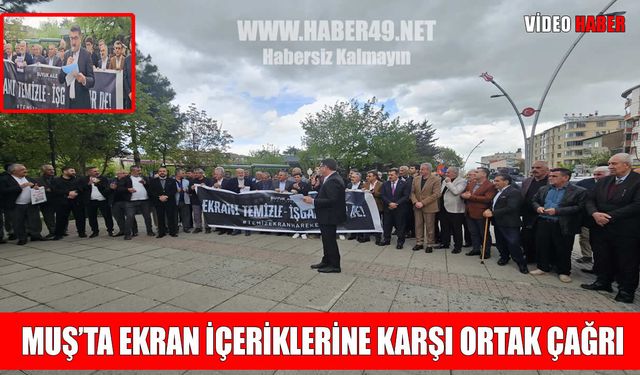 Muş’ta STK’lardan “Temiz Ekran Hareketi” manifestosu