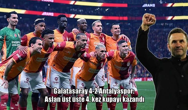 Galatasaray 4-2 Antalyaspor: Aslan rekor tazeledi