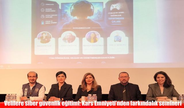 Velilere siber güvenlik eğitimi: Kars Emniyeti’nden farkındalık semineri