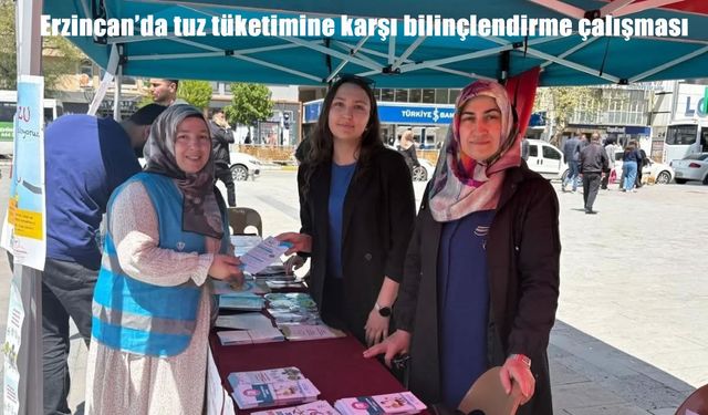 Erzincan İl Sağlık Müdürlüğü’nden tuz tüketimi uyarısı