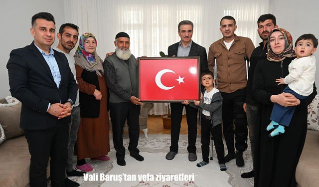 Vali Baruş’tan vefa ziyaretleri