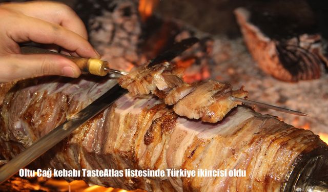 Oltu Cağ kebabı TasteAtlas listesinde Türkiye ikincisi oldu