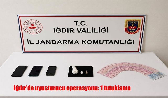 Iğdır’da uyuşturucu operasyonu: 1 tutuklama