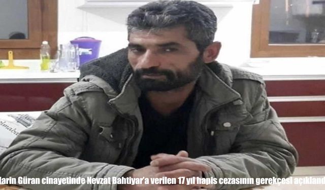Narin Güran davasında gerekçeli karar: Nevzat Bahtiyar’a 17 yıl hapis