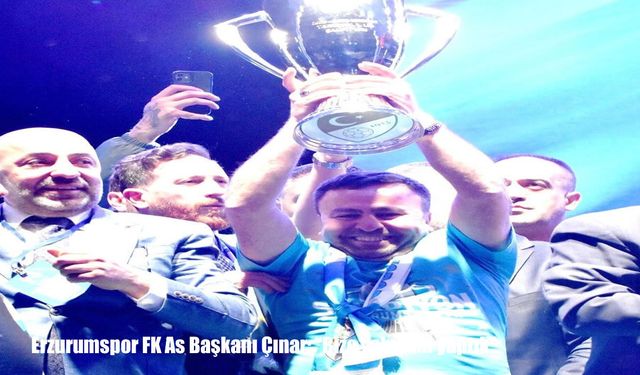 Erzurumspor FK As Başkanı Çınar: "Bize yakışanı yaptık"