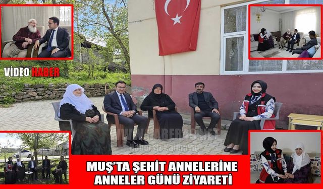 Muş’ta şehit anneleri unutulmadı