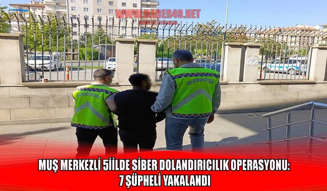 Muş merkezli 5 ilde dev operasyon: 226 milyon TL’lik vurgun çökertildi