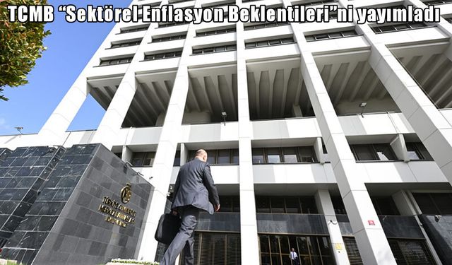 TCMB verileri açıklandı: Enflasyon beklentileri geriledi