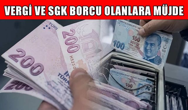 Vergi ve SGK Borçlarında Yeni Dönem Başladı! 72 Aya Kadar Taksit Fırsatı