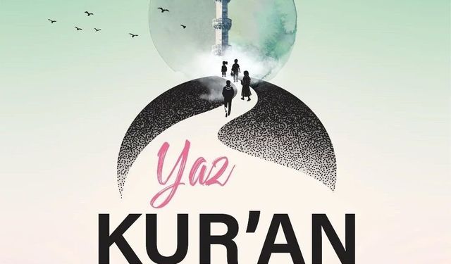 Yaz Kur'an Kursları'nda takvim netleşti