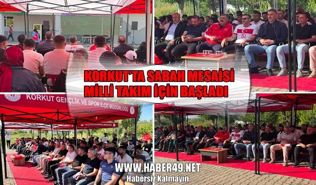 Korkut’ta milli heyecan dev ekranda yaşandı