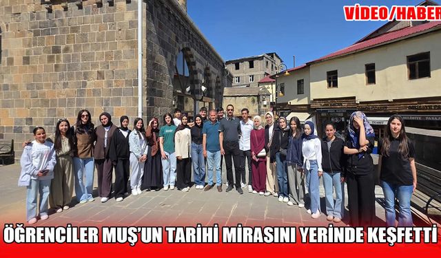 'Muş’un kültür ve turizm elçileri' yetişiyor