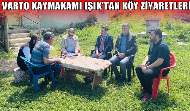 Varto Kaymakamı Işık, köylülerle bir araya geldi