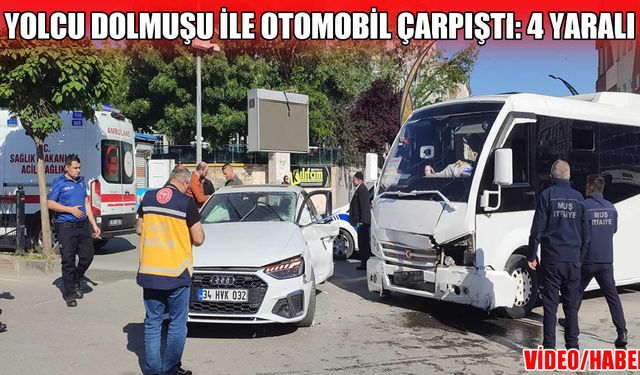 Muş’ta yolcu dolmuşu ile otomobil çarpıştı: 4 yaralı