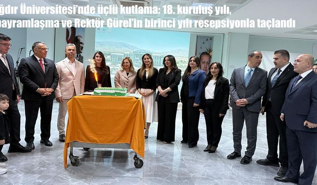 Iğdır Üniversitesi'nde Üçlü Kutlama Bir Arada