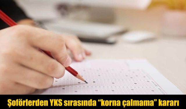YKS Günü Trafikte Sessizlik Çağrısı