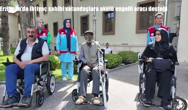 Erzincan'da ihtiyaç sahibi vatandaşlara akülü engelli aracı desteği