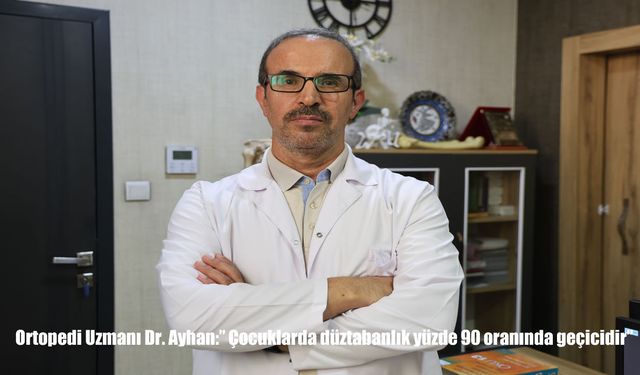 Uzmanından ailelere düztabanlık uyarısı: Çocukların yüzde 90’ında geçici