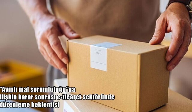 AYM kararı e-ticareti değiştiriyor: yeni düzenleme yolda