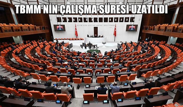 Resmi Gazete'de yayımlandı: TBMM'nin çalışma süresi uzatıldı