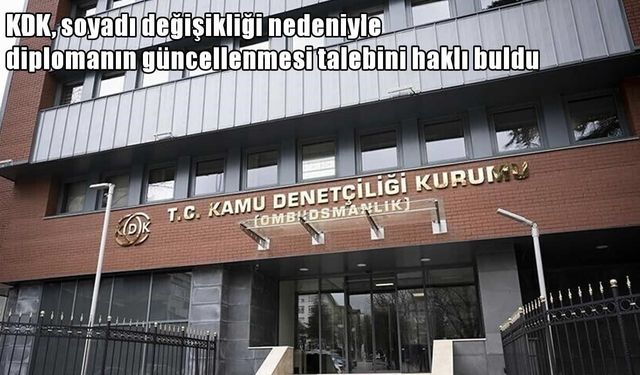 KDK'den emsal karar: Soyadı değişen kişinin diploma güncelleme talebi haklı bulundu