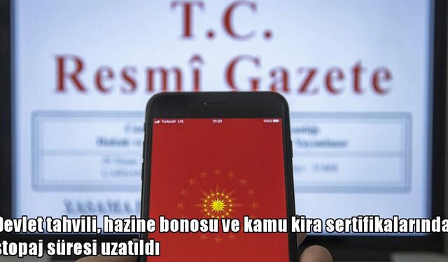 Devlet tahvili ve hazine bonosunda stopaj süresi uzatıldı