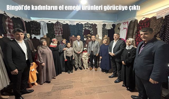 Bingöl'de kadınların el emeği ürünleri görücüye çıktı