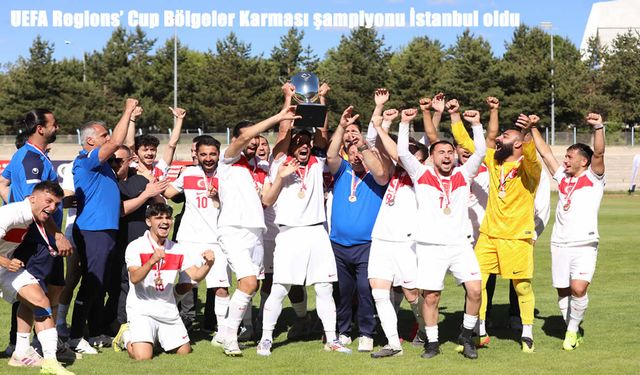 UEFA Regions' Cup Bölgeler Karması şampiyonu İstanbul oldu