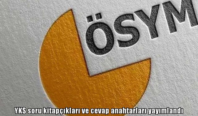 ÖSYM, 2026 YKS soru ve cevaplarını yayımladı