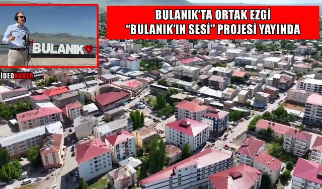 Bulanık Kaymakamı Koşansu ve öğretmenlerden Bulanık’a özel klip