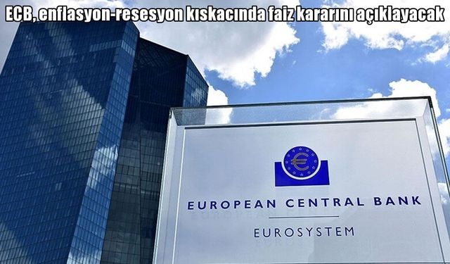 Avrupa Merkez Bankası ECB kararı bekleniyor: Faiz artışı sinyali güçlendi