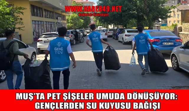 Muş’ta çevre bilinci insani yardıma dönüştü: Gençlerden anlamlı bağış
