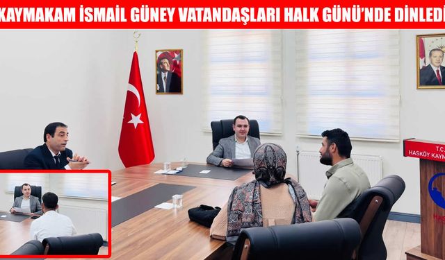Hasköy Kaymakamı İsmail Güney ‘Halk Günü’nde vatandaşları dinledi
