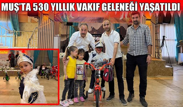 Muş’ta 530 yıllık gelenek hayat buldu: Çocukların mutluluk dolu günü
