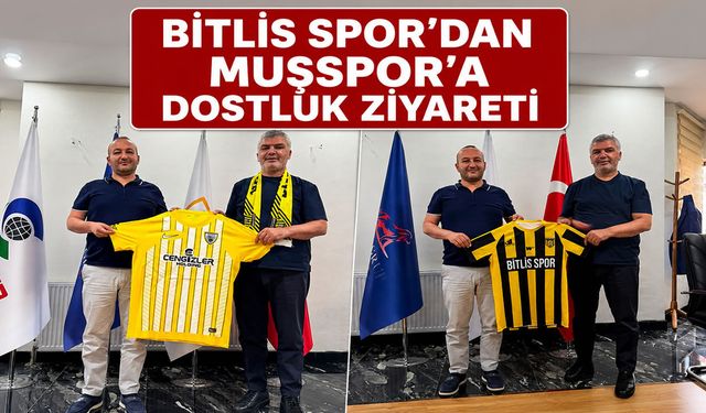 Bitlis Spor'dan Muşspor'a dostluk ziyareti