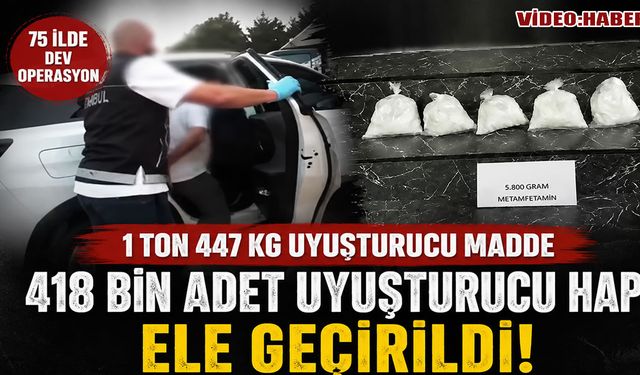 Muş dahil 75 ilde uyuşturucu operasyonu: 1,4 ton uyuşturucu ele geçirildi, 846 kişi tutuklandı