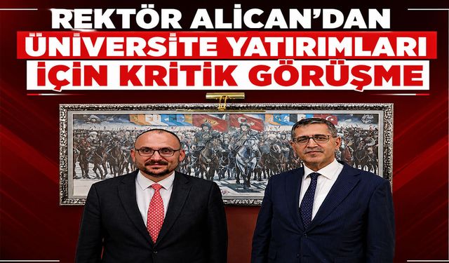 MAUN Rektörü Alican, Cumhurbaşkanlığı Strateji ve Bütçe Başkanı Şenel'le görüştü