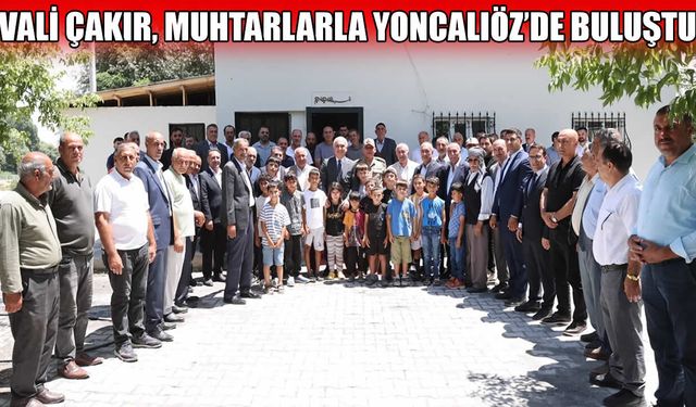 Vali Avni Çakır, belediye başkanları ve muhtarlarla buluştu