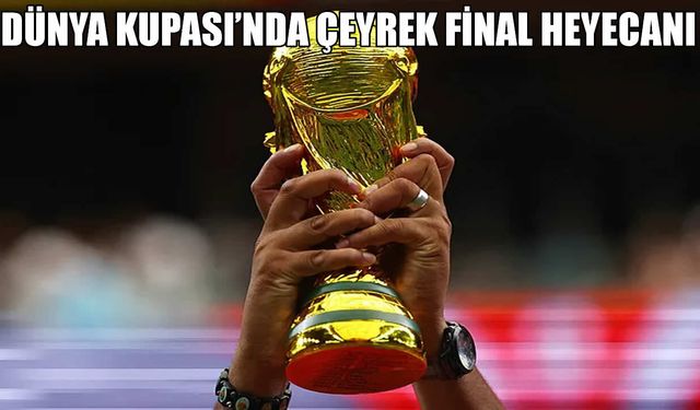 Dünya Kupası'nda Çeyrek Final Tablosu Netleşiyor! İlk Eşleşmeler Belli Oldu