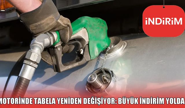 Motorinde dev indirim! Tabelalar bu gece yeniden değişiyor