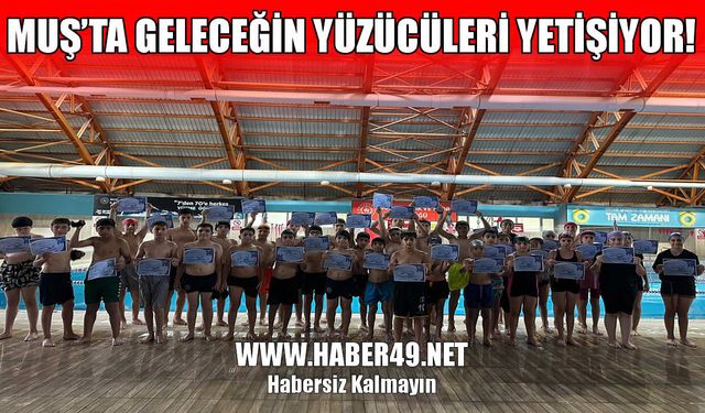 Muş’ta "Yüzme Bilmeyen Kalmasın" kurslarını tamamlayan çocuklar belgelerini aldı