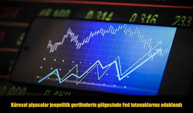 Fed tutanakları öncesi küresel piyasalarda temkinli bekleyiş