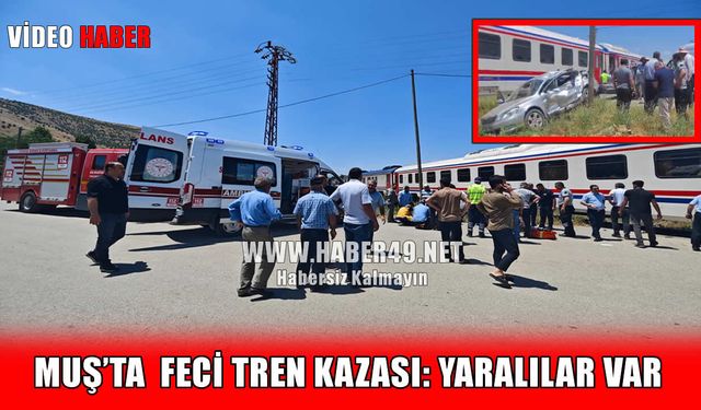 Muş’ta tren otomobile çarptı: 3 yaralı